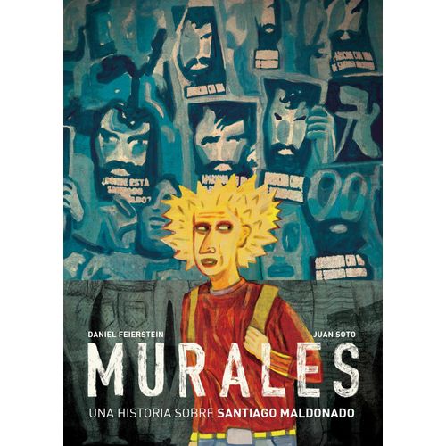MURALES SANTIAGO MALDONADO - DANIEL FEIERSTEIN / JUAN SOTO