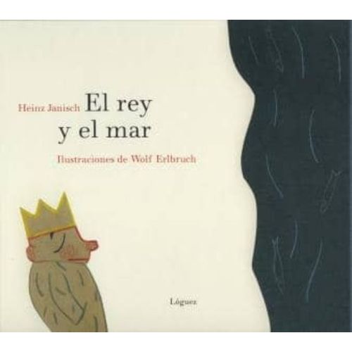 EL REY Y EL MAR - HEINZ JANISCH