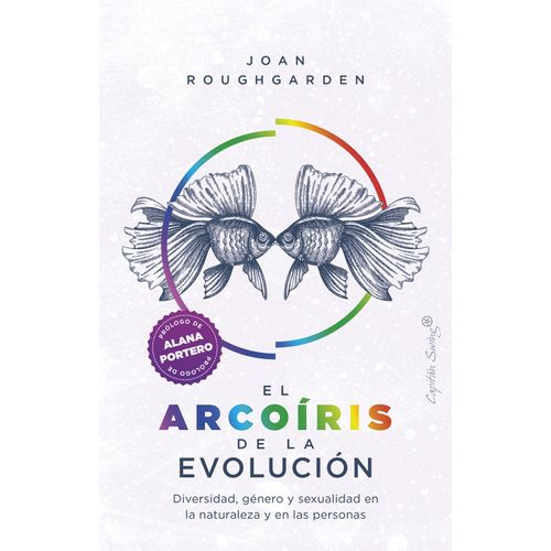 EL ARCOIRIS DE LA EVOLUCION - JOAN ROUGHGARDEN