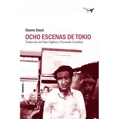 OCHO ESCENAS DE TOKIO - OSAMU DAZAI