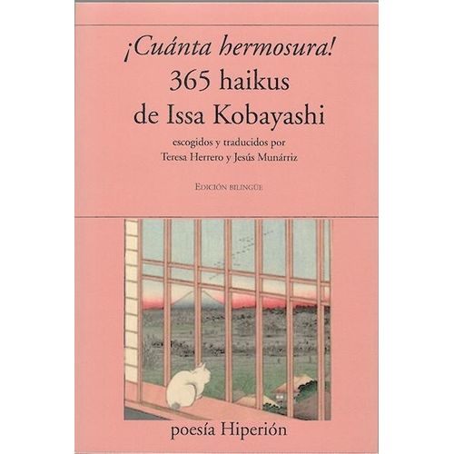 CUANTA HERMOSURA! - 365 HAIKUS DE ISSA KOBAYASHI