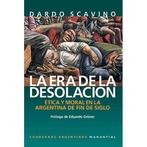 LA ERA DE LA DESOLACION - DARDO SCAVINO