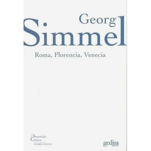 ROMA, FLORENCIA, VENECIA - GEORG SIMMEL