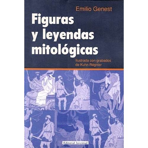 FIGURAS Y LEYENDAS MITOLOGICAS - EMILIO GENEST