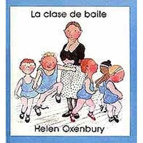 LA CLASE DE BAILE - HELEN OXENBURY