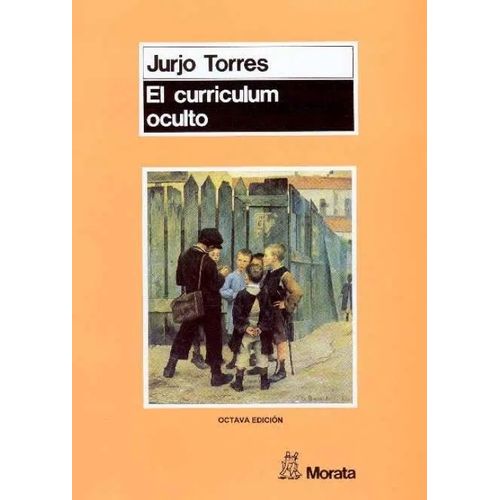 EL CURRICULUM OCULTO - JURJO TORRES