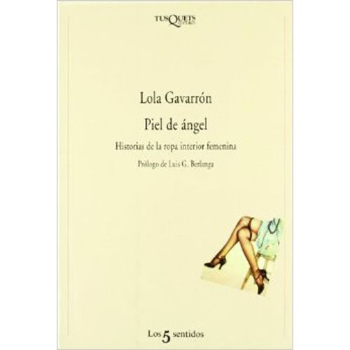 PIEL DE ANGEL - HISTORIAS DE LA ROPA INTERIOR FEMENINA