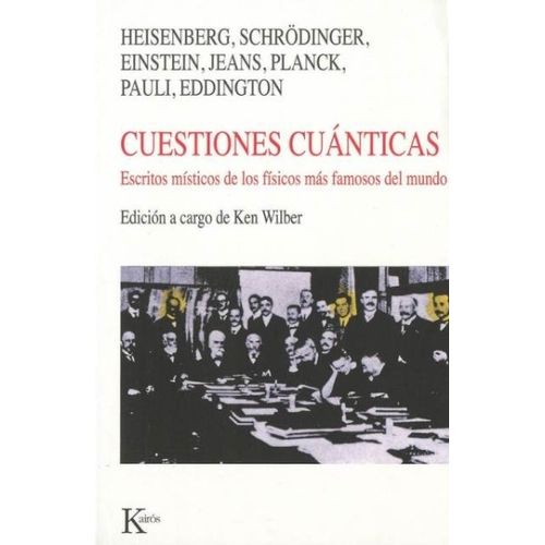 CUESTIONES CUANTICAS ESCRITOS MISTICOS DE LOS FISICOS MAS FA