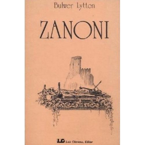 ZANONI -  EDWARD BULWER LYTTON ZANONI -  EDWARD BULWER LYTTON