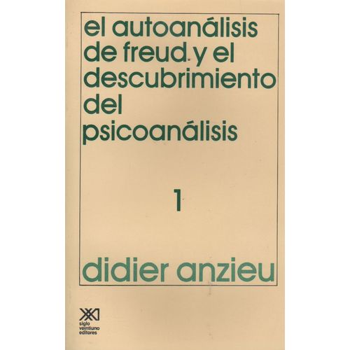 AUTOANALISIS DE FREUD Y EL DESCUBRIMIENTO DEL PSICOANALISIS, AUTOANALISIS DE FREUD Y EL DESCUBRIMIENTO DEL PSICOANALISIS,