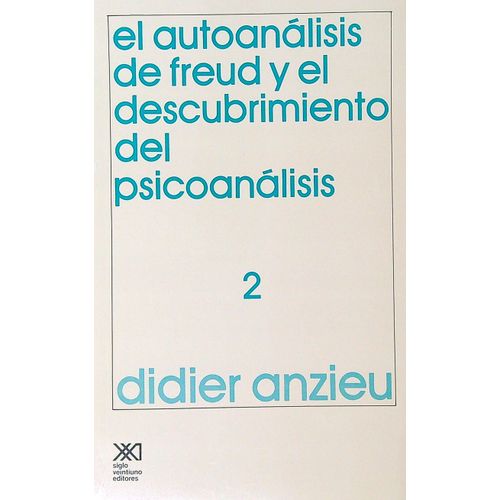 AUTOANALISIS DE FREUD Y EL DESCUBRIMIENTO DEL PSICOANALISIS, AUTOANALISIS DE FREUD Y EL DESCUBRIMIENTO DEL PSICOANALISIS,