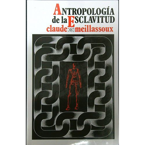 ANTROPOLOGIA DE LA ESCLAVITUD ANTROPOLOGIA DE LA ESCLAVITUD