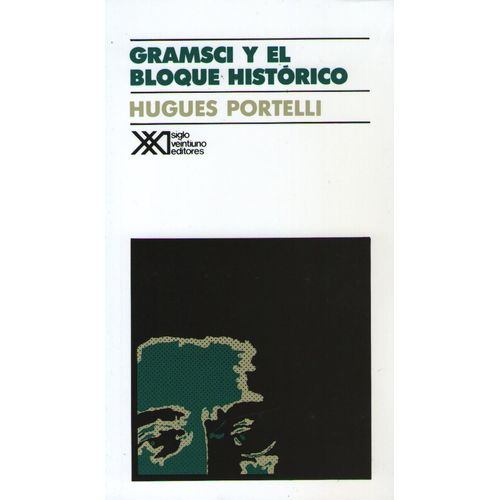 GRAMSCI Y EL BLOQUE HISTORICO GRAMSCI Y EL BLOQUE HISTORICO