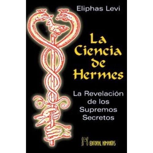 LA CIENCIA DE HERMES - ELIPHAS LEVI