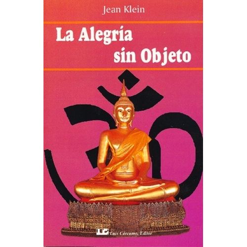 LA ALEGRIA SIN OBJETO - JEAN KLEIN