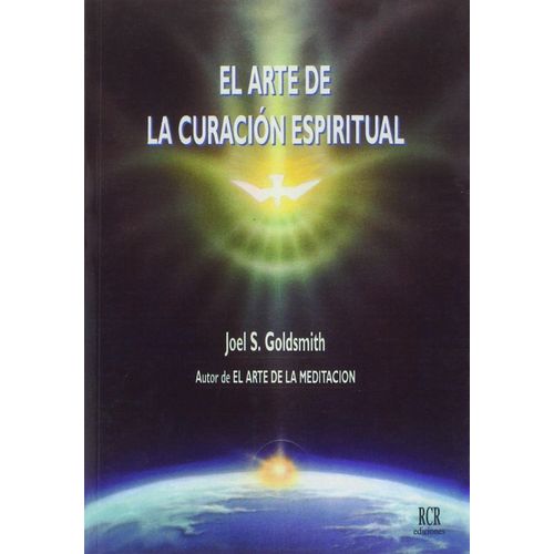 EL ARTE DE LA CURACION ESPIRITUAL - JOEL GOLDSMITH