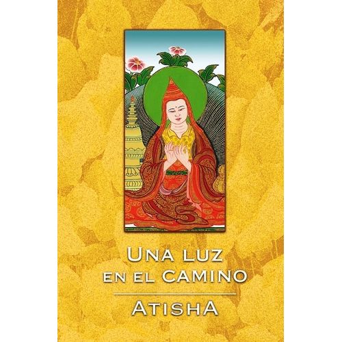 UNA LUZ EN EL CAMINO - ATISHA