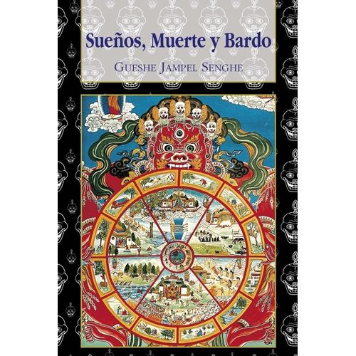 SUEÑOS, MUERTE Y BARDO - GUESHE JAMPEL SENGHE