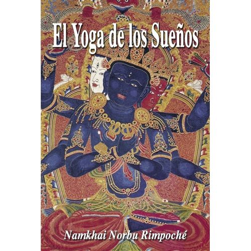 EL YOGA DE LOS SUEÑOS - CHOGYAL NAMKHAI NORBU