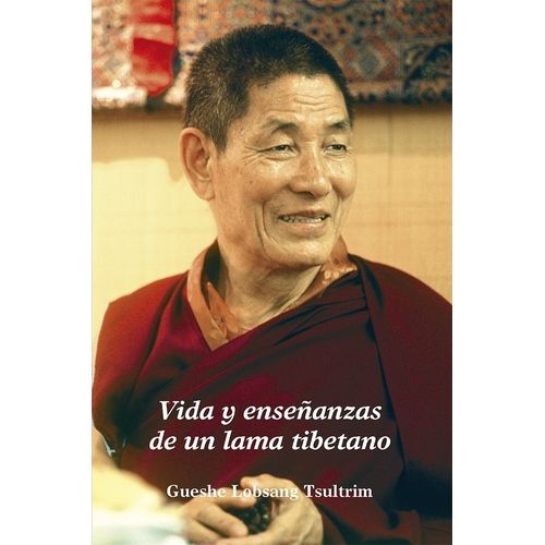 VIDA Y ENSEÑANZAS DE UN LAMA TIBETANO- LAMA LOBSANG TSULTRIM