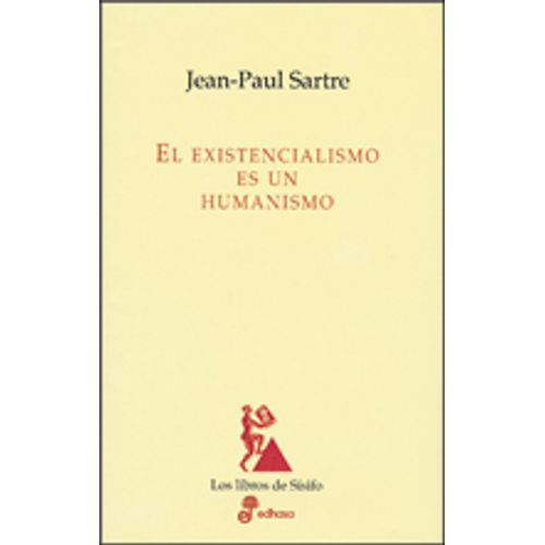 EL EXISTENCIALISMO ES UN HUMANISMO