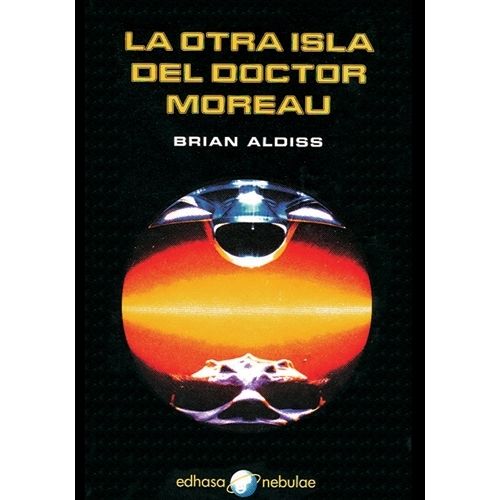 LA OTRA ISLA DEL DOCTOR MOREAU - BRIAN ALDISS