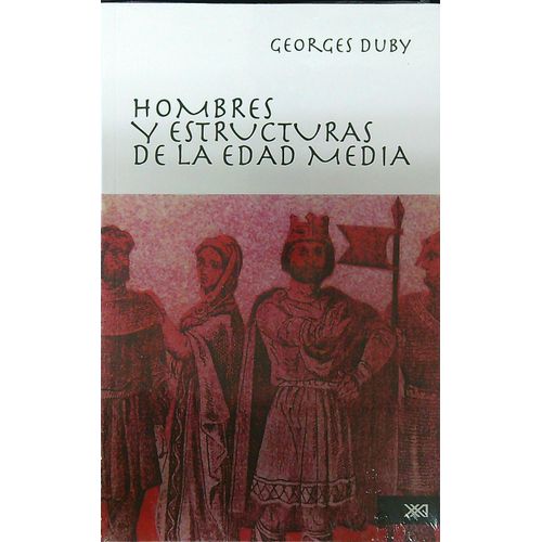 HOMBRES Y ESTRUCTURAS DE LA EDAD MEDIA HOMBRES Y ESTRUCTURAS DE LA EDAD MEDIA