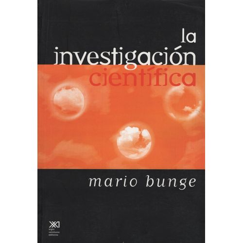 LA INVESTIGACION CIENTIFICA:SU ESTRATEGIA Y SU FILOSOFIA LA INVESTIGACION CIENTIFICA:SU ESTRATEGIA Y SU FILOSOFIA