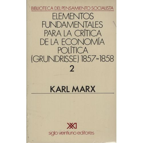 ELEMENTOS FUNDAMENTALES PARA LA CRITICA DE LA ECONOMIA POLIT