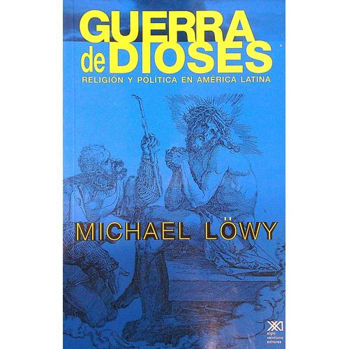 GUERRA DE DIOSES: RELIGION Y POLITICA EN AMERICA LATINA
