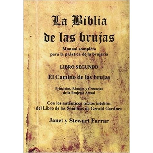 LA BIBLIA DE LAS BRUJAS - LIBRO SEGUNDO - EL CAMINO DE LAS B