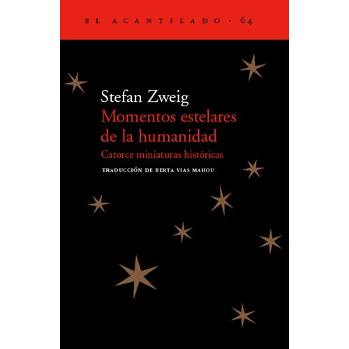 MOMENTOS ESTELARES DE LA HUMANIDAD - STEFAN ZWEIG