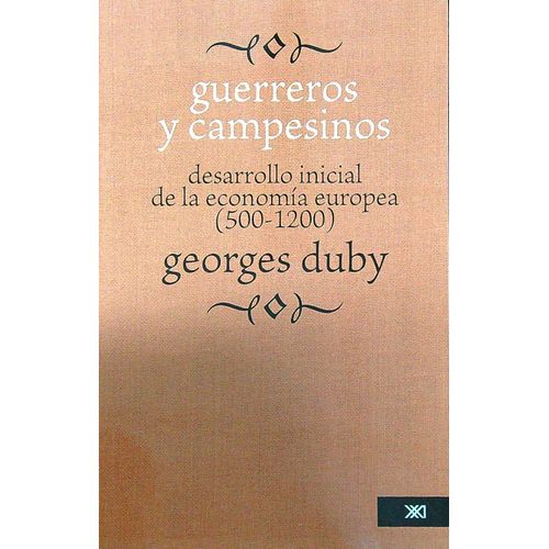 GUERREROS Y CAMPESINOS:DESARROLLO INICIAL DE LA ECONOMIA EUR GUERREROS Y CAMPESINOS:DESARROLLO INICIAL DE LA ECONOMIA EUR