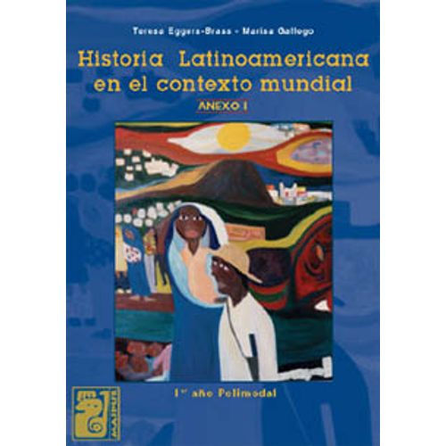 HISTORIA LATINOAMERICANA EN EL CONTEXTO MUNDIAL - ANEXO I -