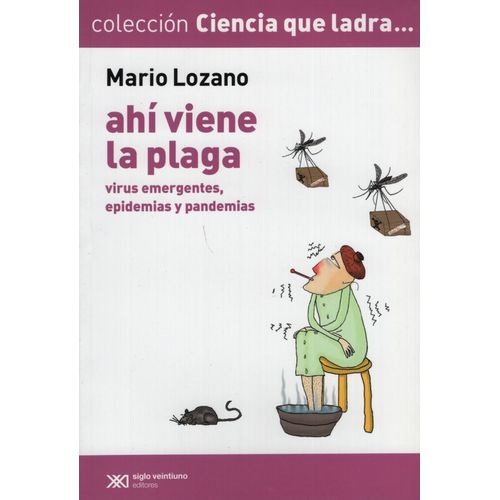AHI VIENE LA PLAGA: VIRUS EMERGENTES,EPIDEMIAS Y PANDEMIAS