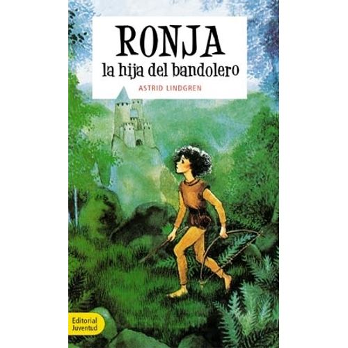 RONJA, LA HIJA DEL BANDOLERO - ASTRID LINDGREN