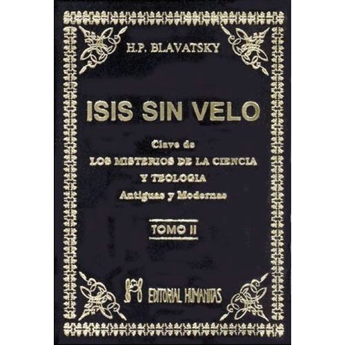ISIS SIN VELO - TOMO II - H.P. BLAVATSKY