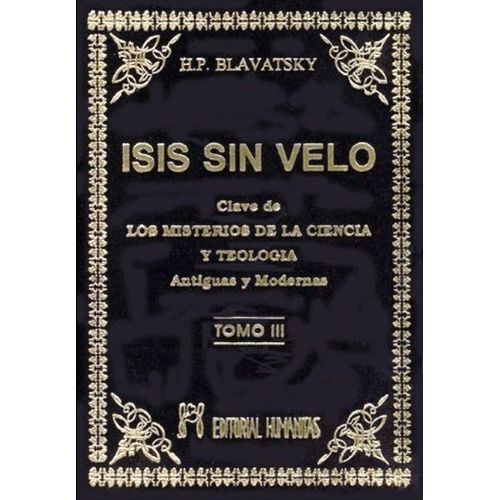 ISIS SIN VELO - TOMO III - H.P. BLAVATSKY