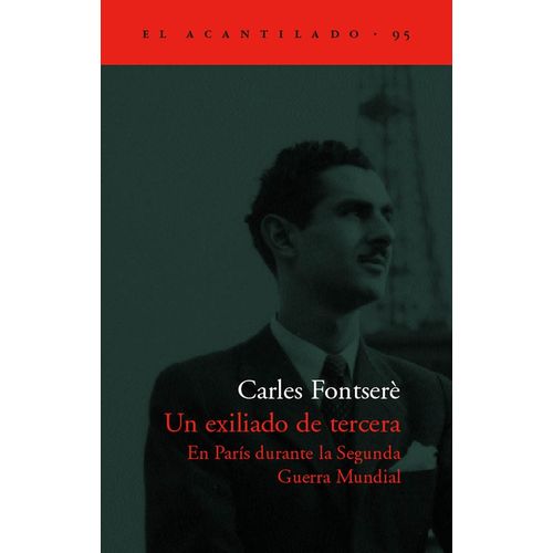 UN EXILIADO DE TERCERA - CARLES FONTSERE