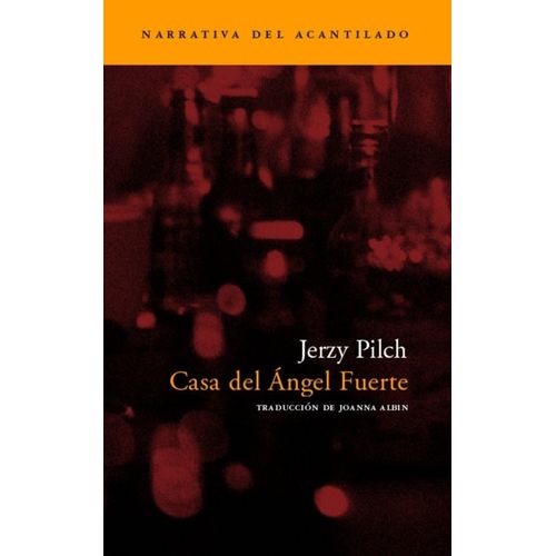 CASA DEL ANGEL FUERTE - JERZY PILCH