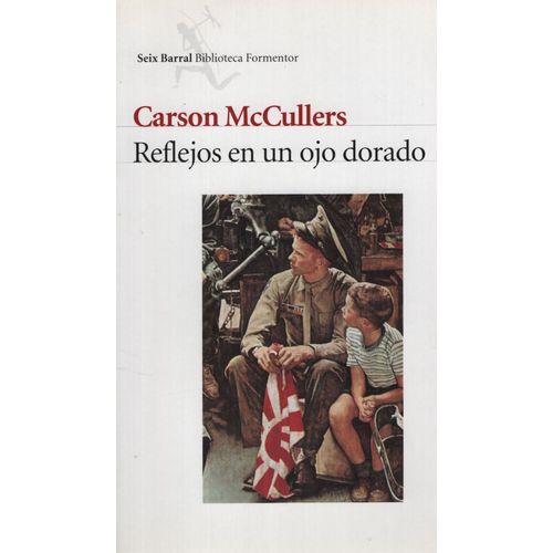 REFLEJOS DE UN OJO DORADO - CARSON MCCULLERS