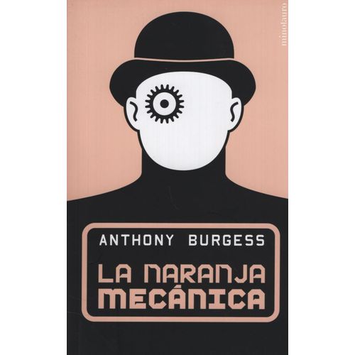 LA NARANJA MECANICA LA NARANJA MECANICA