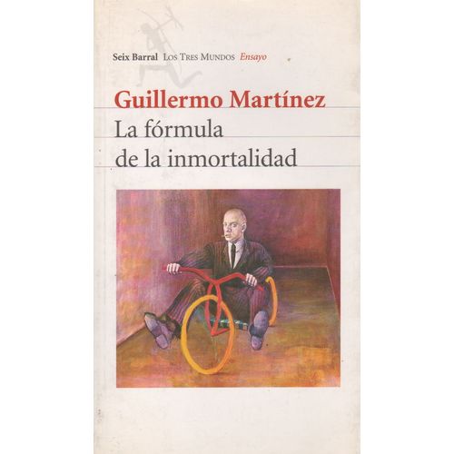 LA FORMULA DE LA INMORTALIDAD - GUILLERMO MARTINEZ