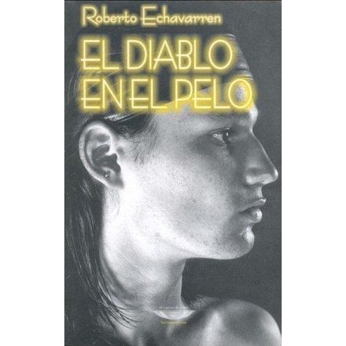 EL DIABLO EN EL PELO - ROBERTO ECHEVARREN