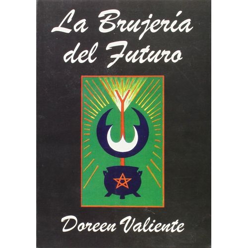 LA BRUJERIA DEL FUTURO - DOREEN VALIENTE