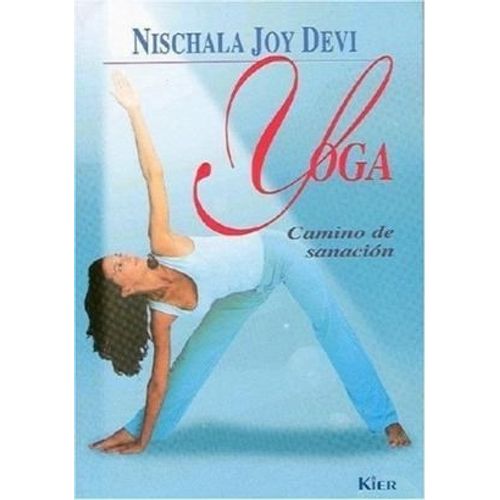 YOGA. CAMINO DE SANACION. ILUSTRADO - NISCHALA JOY DEVI