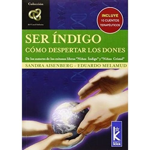 SER INDIGO - COMO DESPERTAR LOS DONES
