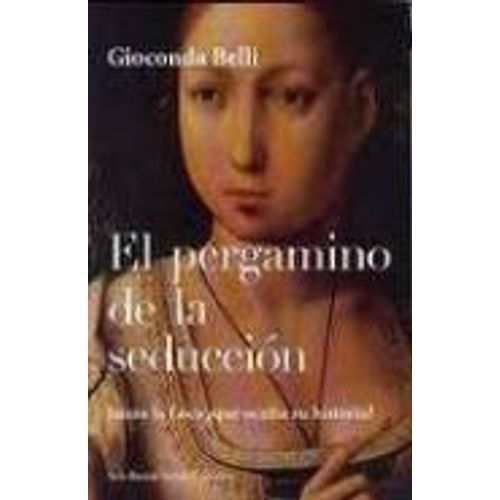 EL PERGAMINO DE LA SEDUCCION - GIOCONDA BELLI