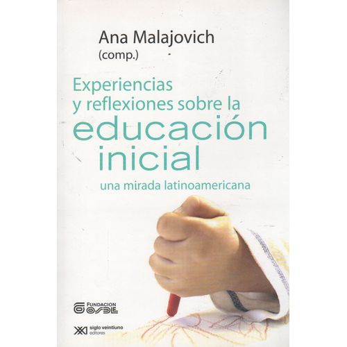 EXPERIENCIAS Y REFLEXIONES SOBRE LA EDUCACION INICIAL EXPERIENCIAS Y REFLEXIONES SOBRE LA EDUCACION INICIAL