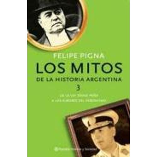 LOS MITOS DE LA HISTORIA ARGENTINA 3